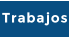 Trabajos